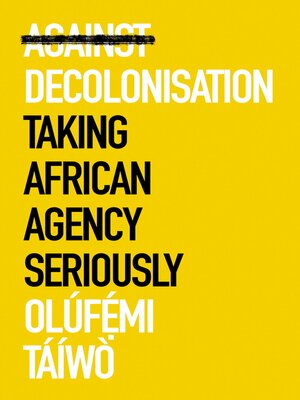 cover image of Against Decolonisation